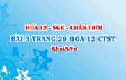 Bài 3 trang 29 Hóa 12 Chân trời sáng tạo